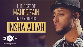Maher Zain - Insha Allah | The Best of Maher Zain Live & Acoustic