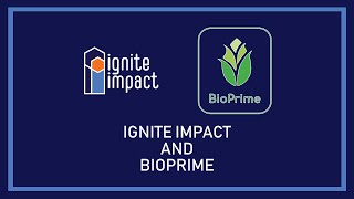 Ignite Impact and BioPrime