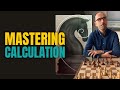 The Art of Chess Calculation