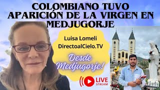 COLOMBIANO TUVO APARICION DE LA VIRGEN EN MEDJUGORJE