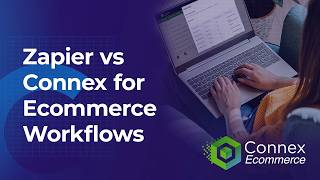 What's BEST for Ecommerce Workflows Zapier or Connex?