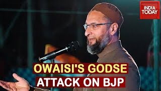 After Rahul Gandhi, Owaisi Fires Godse Attack At BJP MPs