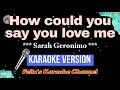 Sarah Geronimo - How could you say you love me (Karaoke)