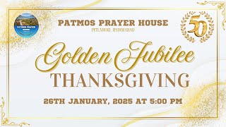 GOLDEN JUBLIEE  THANKSGIVING MEETING   || 26-01-2025 || PATMOS PRAYER HOUSE