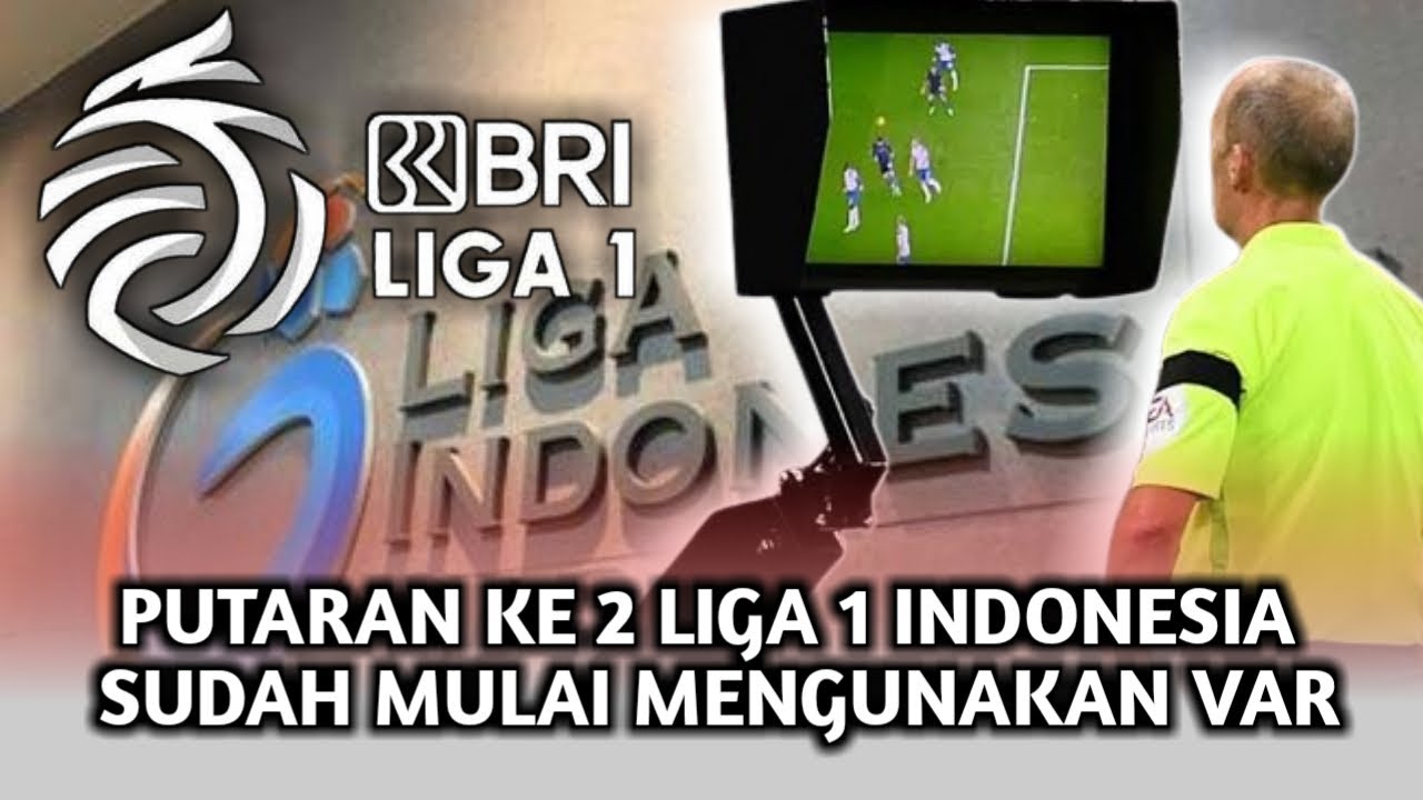 BRI LIGA1 INDONESIA Tahun Depan Mulai Menggunakan VAR 🤗 Berita ...