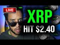 💥XRP IS AT $2.40 HOOLLLYYY F*****KKK