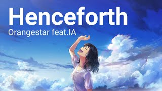 【高音質カラオケ】Henceforth / Orangestar feat.IA