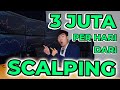 Scalping itu Sulit, Sampai Gw Menemukan RAHASIA Ini