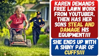 KAREN DEMANDS FREE LAWN WORK FROM A YOUTUBER THEN GETS HER SONS TO STEAL HIS EQUIPMENT WHEN REJECTED