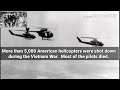 vietnam war more than 5 000 american helicopters were shot down during most of the pilots died