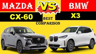 ALL NEW Mazda CX-60 Vs ALL NEW BMW X3 | Which one is better ?