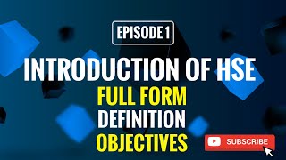 INTRODUCTION OF HSE | DEFINITION | OBJECTIVES | FULL FORM | HSE MEAN | NEBOSH EXAM |