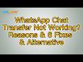 How to Fix WhatsApp Chat Transfer Not Working? [6 Solutions]
