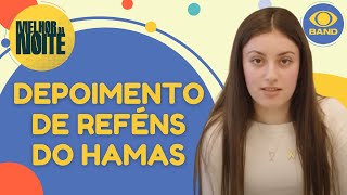 Ex-refém israelense relata dias de terror após sequestro pelo Hamas em 2023 | Melhor da Noite