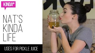 6 Uses For Pickle Juice | Nat's Kinda Life | ft. Natasha Negovanlis