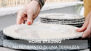 COME SI ALLESTISCE UNA TERRAZZA? HOME STAGING - LAURA