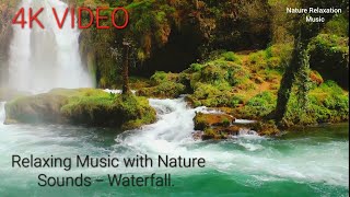 Relaxing Music with Nature Sounds   Waterfall 4k