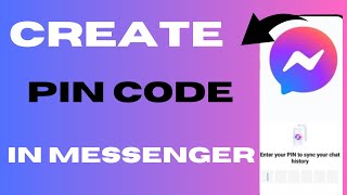 How To Create PIN in Messenger
