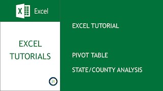Excel Example Census Analysis Video 03 Pivot Table State County