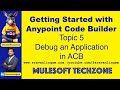 Debugging your Mule Application using Anypoint Code Builder #ACB   @sravanlingam  #mule4 #mulesoft