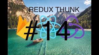 React, Redux & Firebase Tutorial #14 - Social Media App - Redux Thunk Continued