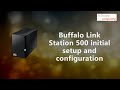 Buffalo LinkStation 500 initial setup & configuration