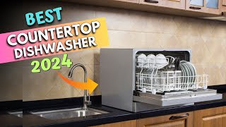 Top 5 Best Countertop Dishwasher in 2024