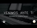 Venimos Ante ti - Instrumental Soaking Worship - Piano + Sax + Pad