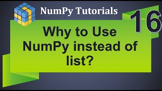 Machine Learning Tutorial Python NumPy: 16.Why to use NumPy instead of List | Interview Question