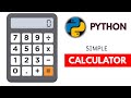 Create a Simple Calculator in Python | Full Tutorial | How to create a calculator in Python ?