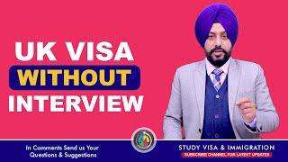 UK VISA WITHOUT INTERVIEW | STUDY ABROAD VISA
