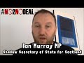 Ian Murray MP, Shadow Secretary of State for Scotland, says #No2NoDeal