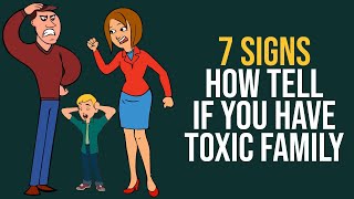7 Signs Of Toxicity Within Families: It Is A Toxic Family Member