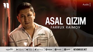 Farrux Raimov - Asal qizim (audio 2022)