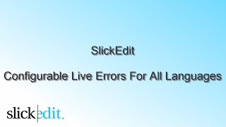 SlickEdit - Configurable Live Errors For All Languages