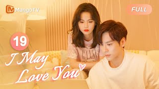 ENG SUB FULL《对你不止是喜欢 I May Love You》EP19：Future family bond! | MangoTV