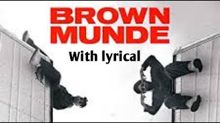 "BROWN MUNDE" -With Lyrics Full song AP DHILLON | GURINDER GILL | SHINDA KAHLON | GMINXR