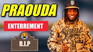 PRAOUDA : LA CÉRÉMONIE D'ENTERREMENT 😭