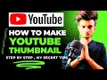 3 Easy Step to make youtube thumbnail | My secret tips for thumbnail | Step by Step process in hindi