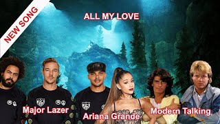 All My Love - Morden Talking, Ariana Grande & Major Lazer