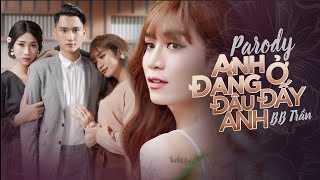 BB Trần, Hải Triều, Huy Quang, Quốc Khánh - Anh Đang Ở Đâu Đấy Anh Parody (Official Music Video)