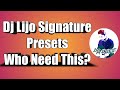 DJ LIJO SIGNATURE PRESTS | WHO NEED THOSE PRESETS? | DJ ARAFAT |