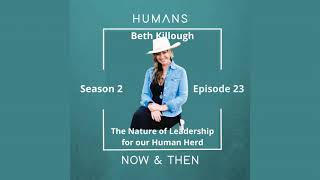 Beth Killough:  The Nature of Leadership for our Human Herd