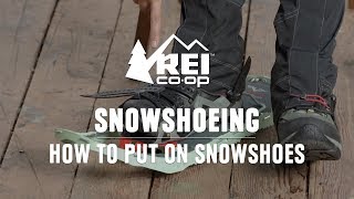 How to Put on Snowshoes || REI