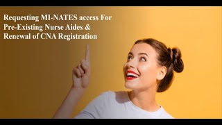 Creating a MI-NATES Account for Pre-Existing CNAs and Renewing CNA Registration