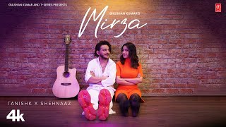 MIRZA (Music Video): Tanishk Bagchi | Shehnaaz Gill | Bhushan Kumar