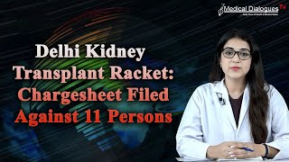 Delhi Kidney Transplant Racket: Chargesheet Filed Against 11 Persons, Including 2 Doctors