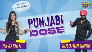 Yeh "wat" ki honda hai? Punjabi Dose with RJ Aakriti And Solution Singh | Punjabi Fever 107.2