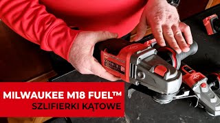 Prezentujemy - Akumulatorowe Szlifierki Kątowe Milwaukee / M18 FUEL /