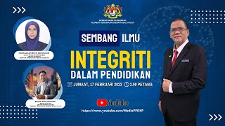 SEMBANG ILMU SIRI 1/2023 : INTEGRITI DALAM PENDIDIKAN